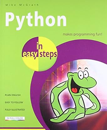 Amazon.com: Python in easy steps: 9781840785968: McGrath, Mike: Books