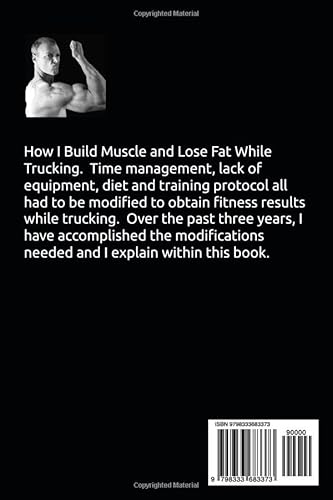 Muscle Bound Mutha Trucker: How I Build Muscle & Lose Fat While Trucking