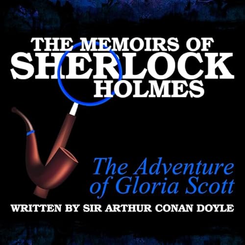 The Memoirs of Sherlock Holmes: The Adventure of the Gloria Scott Audiolivro Por Arthur Conan Doyle capa