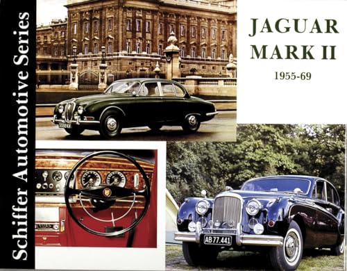 Jaguar MkII 1955-1969 (Schiffer Automotive Series)