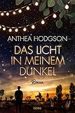 Das Licht in meinem Dunkel: Roman