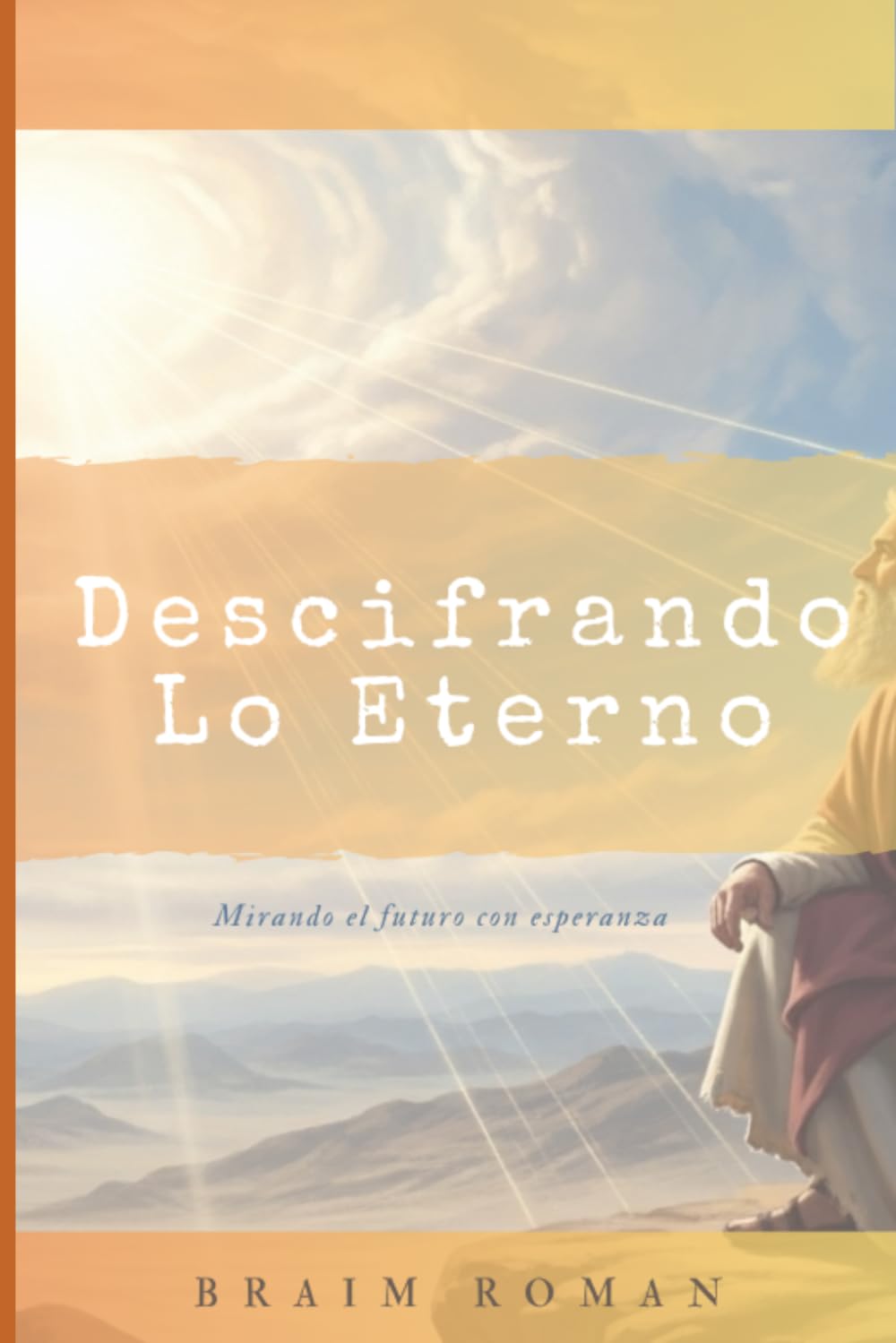 Descifrando lo Eterno: Mirando el futuro con Esperanza