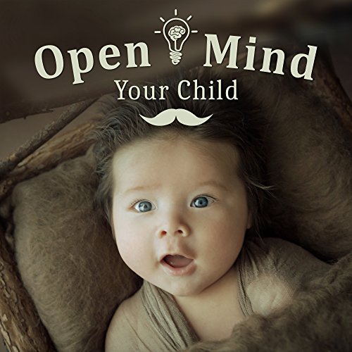 Open Mind Your Child Classical Songs for Baby, Music Fun