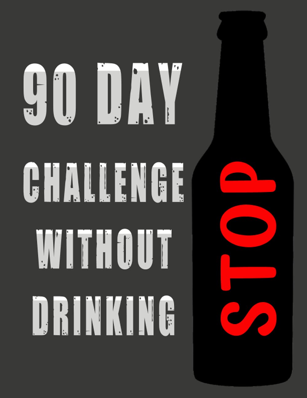 90 day challenge without drinking alcohol calendar: the radical choice to not drink