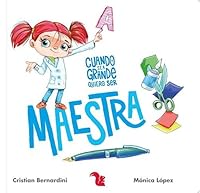 Cuando sea grande quiero ser maestra 9873503218 Book Cover
