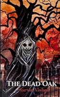 The Dead Oak 0989936465 Book Cover