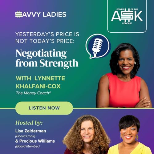 Yesterday&rsquo;s Price Is Not Today&rsquo;s Price: Negotiating from Strength with Lynnette Khalfani-Cox