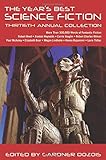 The Year's Best Science Fiction: Thirtieth Annual Collection (Year's Best Science Fiction, 30)