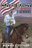 Cliven Bundy: American Patriot