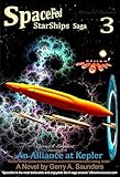  An Alliance at Kepler (SpaceFed StarShips Saga) Book 3. The saga continues. first starship, Interstellar wars, galactic wars, galactic empire wars, space ... space battles, star fleet. (English Edition)