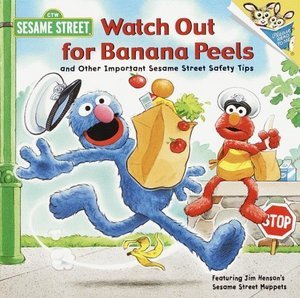 Unknown Binding Watch Out for Banana Peels and Other Important Sesame Safety Tips Book