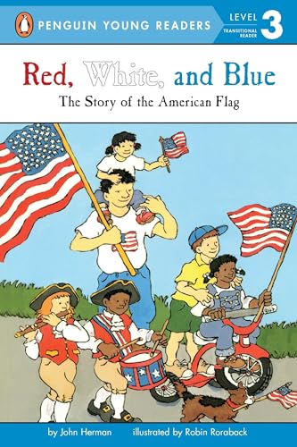 Cover of Red, White, and Blue: The Story of the American Flag (Penguin Young Readers, Level 3)