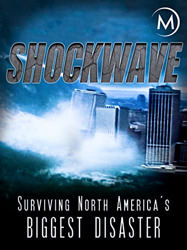 Shockwave: Surviving North America's Biggest Disaster