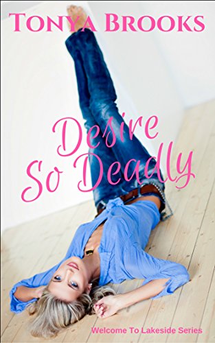 Desire So Deadly: The Welcome To Lakeside Series