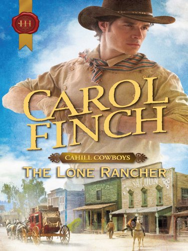 The Lone Rancher (Cahill Cowboys Book 2)
