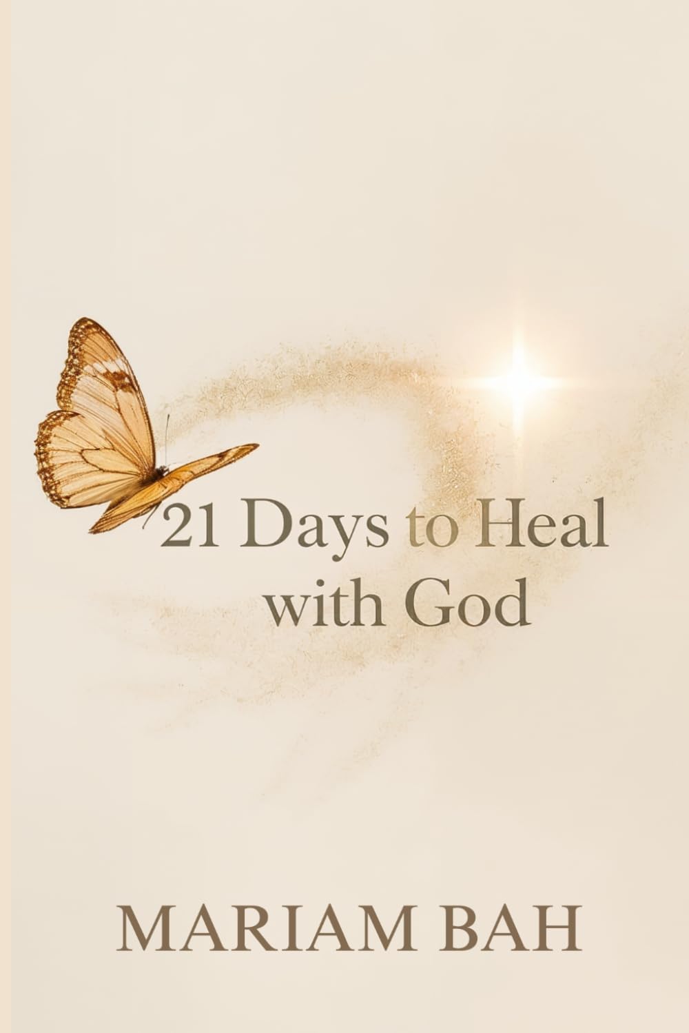 21 DAYS TO HEAL WITH GOD