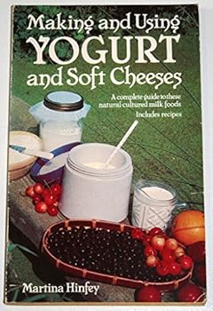 Paperback Making and Using Yogurt and Soft Cheeses (Nature's Way) Book
