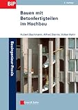 Bauen mit Betonfertigteilen im Hochbau (Bauingenieur-Praxis)