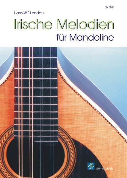 Irische Melodien fuer Mandoline (Mandoline Noten, Mandolinennoten: Mandolinen-Noten)