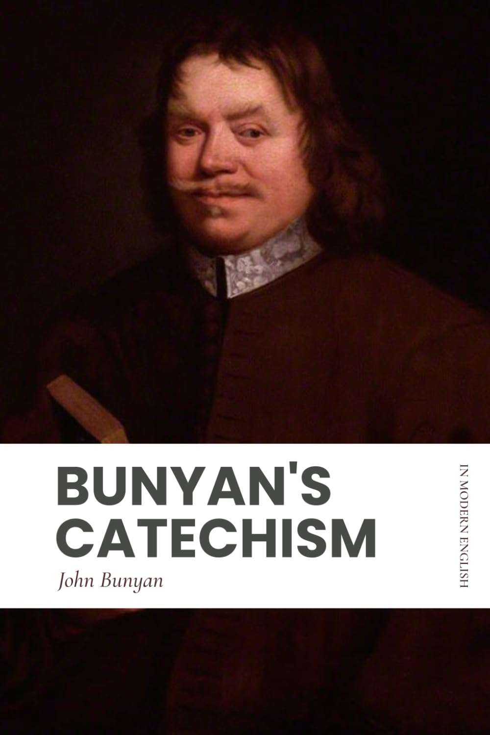 Bunyan's Catechism: Modern, Updated Translation (Easy to Read)