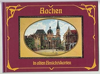 Hardcover Aachen in alten Ansichtskarten [German] Book