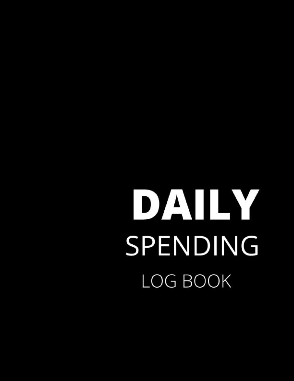 Daily Spending loG book: Daily spending log book Track your budget spending،8.5×11 inch 44 page