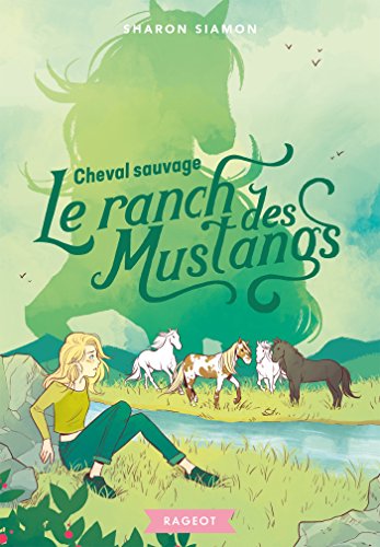 Télécharger Le ranch des Mustangs - Cheval sauvage Livre PDF Gratuit
