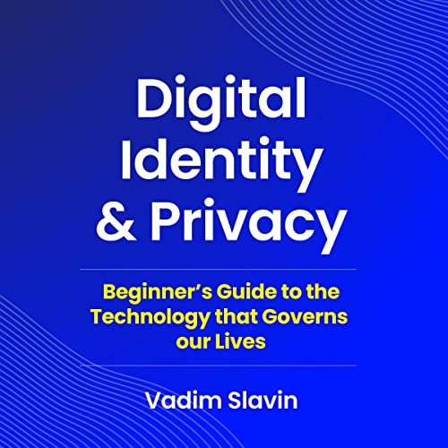 Digital Identity and Privacy by Vadim Slavin episode artwork
