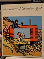 Agriculture: Man and the Land. B000RVNK3Q Book Cover
