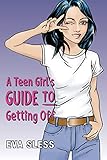 A Teen Girl's Guide To Getting Off
