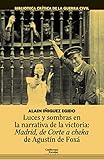 fox madrid tripadvisor  Luces y sombras en la narrativa de la victoria: Madrid, de Corte a Cheka de Agustín de Foxá (Biblioteca Crítica de la Guerra Civil)