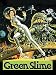 The Green Slime