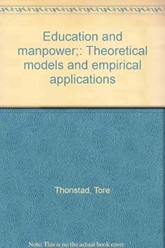 Hardcover Education and manpower;: Theoretical models and empirical applications Book