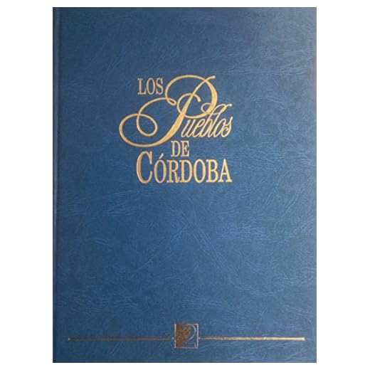 Los pueblos de Córdoba. Tomo 2. De Carcabuey a Fuente Tojar