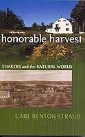 An Honorable Harvest Shakers and the Natural World B0085EWFEC Book Cover