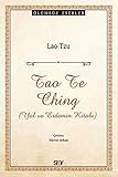 Tao Te Ching (Yol ve Erdemin Kitabi)