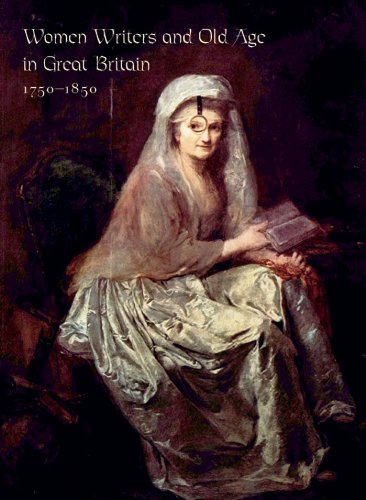 Women Writers and Old Age in Great Britain, 1750–1850      Kindle Edition