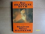  Das orangene Buch. Die Meditationstechniken von Bhagwan Shree Rajneesh