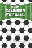 Kalender 2021 Fußball: Terminplaner 2021 Fussball | Wochenplaner 2021 A5 Planer organizer 2021 | Taschenkalender und Terminkalender | Kalender - ... Dezember 2021 Geschenk fur soccers Fußballer