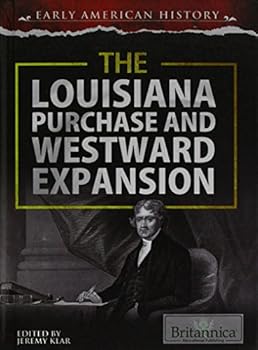 Library Binding The Louisiana Purchase and Westward Expansion Book