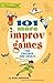 101 More Improv Games for Children and Adults (SmartFun Activity Books)