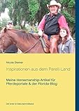 Inspirationen aus dem Parelli-Land: Meine Horsemanship-Artikel für Pferdeportale & der Florida-Blog (12-Oaks-Sammelband 1)