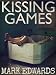 Kissing Games (A Quick Read Thriller Book 1)