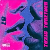  TOXIC TOGETHER (SPEED UP) [Explicit]