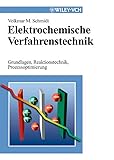 elektrochemie lk schall vinyl  Elektrochemische Verfahrenstechnik: Grundlagen, Reaktionstechnik, Prozessoptimierung