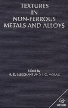 Hardcover Textures in Non-Ferrous Metals and Alloys: Proceedings of a Symposium Book