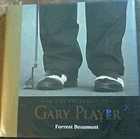 In the Presence of Gary Player 1919766294 Book Cover