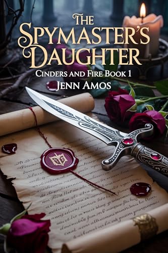 The Spymaster's Daughter: A Novel of Spies, Disguise and Court Intrigue