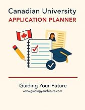 Canadian University Application Kickstart Workbook: Your Step-by-Step Roadmap to Ace Your Applications and Secure Your Future