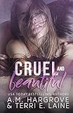 Cruel & Beautiful (Cruel and Beautiful)